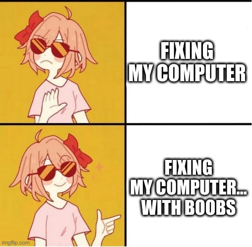 Sayori drake: Fixing my computer / Fixing my computer... with boobs