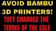 Bambu Lab Firmware Update Forces Cloud Dependency & User Lock-In - AVOID THEIR 3D PRINTERS!