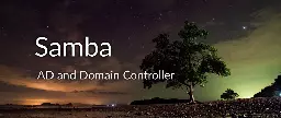 Samba as AD and Domain Controller - Fedora Magazine