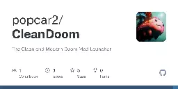 GitHub - popcar2/CleanDoom: The Clean and Modern Doom Mod Launcher