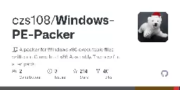 GitHub - czs108/Windows-PE-Packer: 🗜️ A packer for Windows x86 executable files written in C and Intel x86 Assembly. The new file after packing can obstruct reverse engineering.