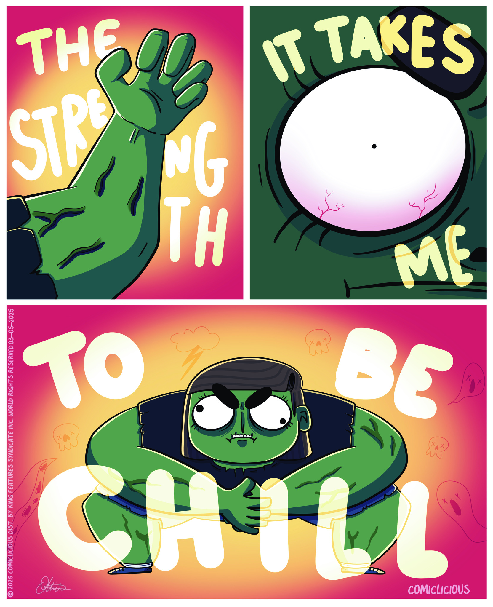 Text appearing over three panels of a lady Hulking-out: "The strength it takes me to be chill"