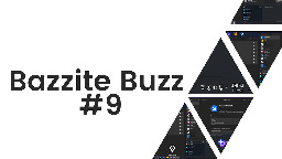 Bazzite Buzz #9