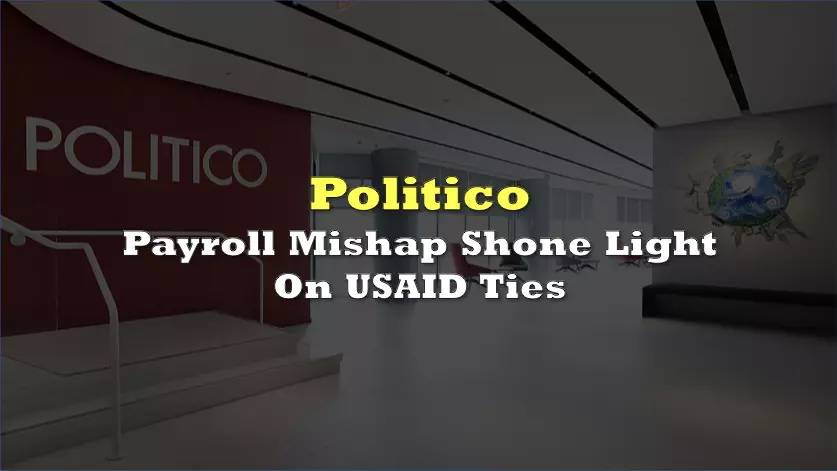 Politico’s Payroll Mishap Shines Light On USAID Ties