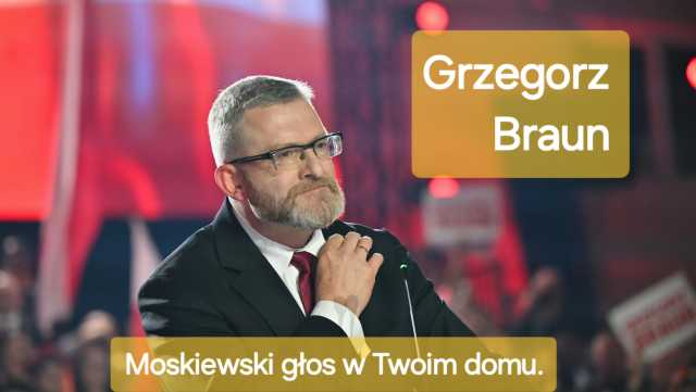 Zdjęcie Grzegorza Brauna w formie banneru wyborczego, z napisem "Grzegorz Braun. Moskiewski głos w Twoim domu."