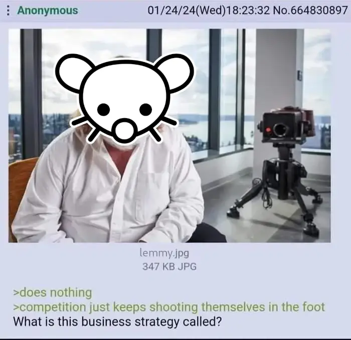 4chan post with a picture of Gabe Newell with the Lemmy logo put over his face. Text underneath reads: "does nothing, competition just keeps shooting themselves in the foot. What is this business strategy called?"