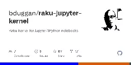 GitHub - bduggan/raku-jupyter-kernel: Raku Kernel for Jupyter notebooks