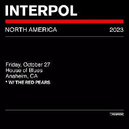 Interpol on Instagram: "We're delighted to be announcing a new selection of US shows! 🇺🇸

⮕ 10/27 - Anaheim, CA @ House of Blues
⮕ 12/ 13th &amp; 14th - NYC - @ The Beacon Theatre

General sale kicks off this Friday, August 18th @ 10am EST. See you there!"