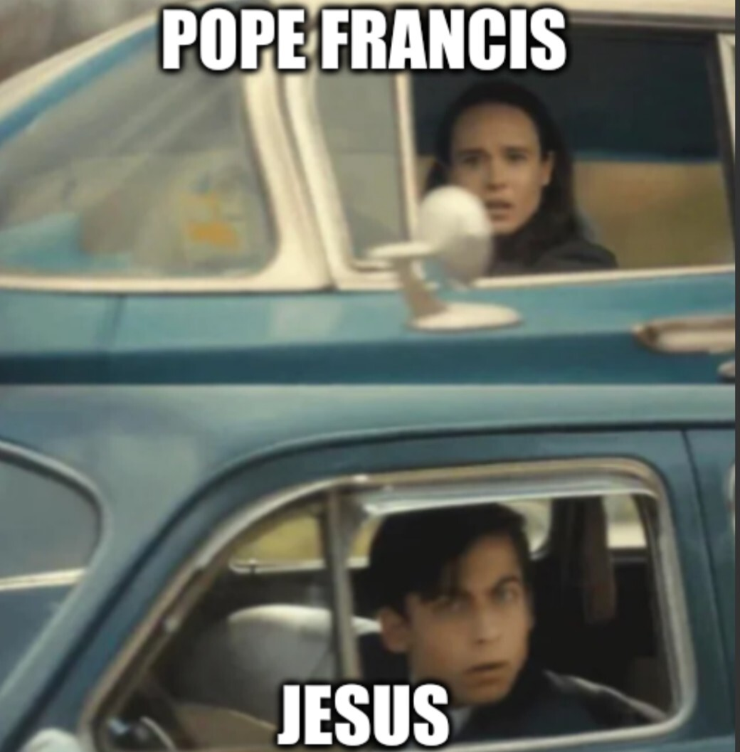 two cars passing each other, drivers making eye contact. One is labelled "pope francis", the other "jesus"